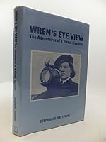 Wren's Eye View: The Adventures of a Visual Signaller (Into Battle Series) 1898594120 Book Cover