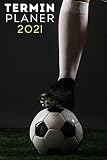 Terminplaner 2021 Fußball: fussball kalender 2021 - wochenplaner 2021 - Wochenkalender von Januar b