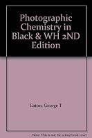 Photographic Chemistry in Black & WH 2ND Edition B0019VGU5S Book Cover