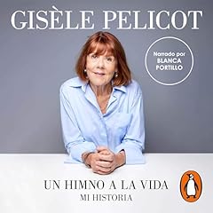 Un himno a la vida [A Hymn to Life] Audiolibro Por Gis&egrave;le Pelicot, Noem&iacute; Sobregu&eacute;s Arias - translator arte de portada