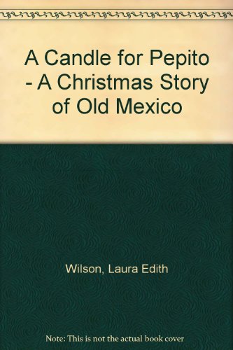 A Candle for Pepito - A Christmas Story of Old ... B000J4I1DK Book Cover