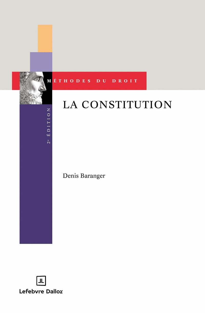 La Constitution. 2e éd. - Sources, interprétations, raisonnements