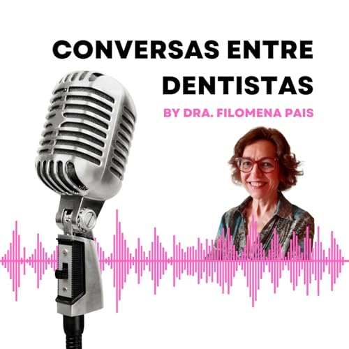 Conversas entre Dentistas by Dra. Filomena Pais Titelbild