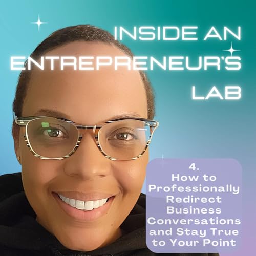 4. How to Professionally Redirect Business Conversations and Stay True to Your Point
