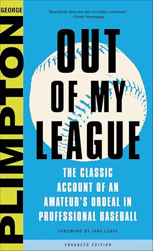 Out of My League: The Classic Hilarious Account of an Amateur's Ordeal in Professional Baseball