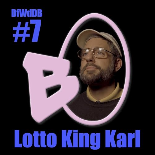 #7 Lotto King Karl - Namedropping & Fliegende Kopfn&uuml;sse