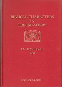 Hardcover Biblical Characters in Freemasonry (Publications of the Masonic Book Club) Book