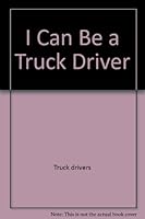 Puedo Ser Conductor De Camion (Spanish Edition--I Can Be Books) 0516418483 Book Cover