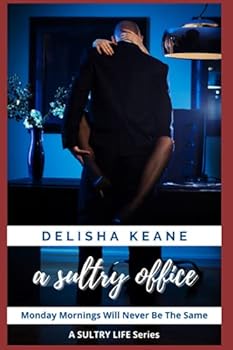 Paperback A Sultry Office: Monday Mornings Will Never Be The Same Book