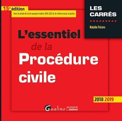 L'ESSENTIEL DE LA PROCEDURE CIVILE - 15EME EDITION