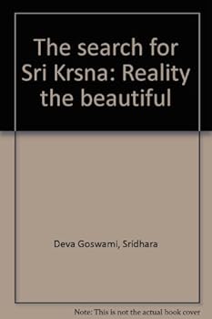 The search for Śrī Kṛṣṇa: Reality the beautiful
