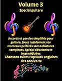  Volume 3 spécial guitare débutants et intermédiaires: Tablatures et paroles de chansons cultes anglaises des années 90 pour Débutants et intermédiaires
