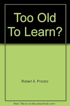 Hardcover Too Old To Learn? Book