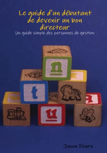 Le guide d'un débutant de devenir un bon directeur