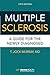 Multiple Sclerosis, Fifth Edition: A Guide for the Newly Diagnosed