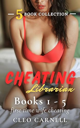 Cheating Librarian 5 Book Collection (Books 1 to 5): First Time Wife Cheating (Super Spicy Story Collection)