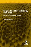 English Literature in History, 1350–1400: Medieval Readers and Writers 1041241046 Book Cover