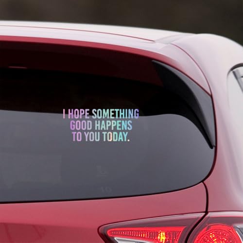 Image of I Hope Something Good Happens to You Today (Holographic Opal Purple) (Set Of 2) Premium Waterproof Vinyl Decal Stickers Laptop Phone Helmet Car Window Bumper Mug Tuber Cup Door Wall