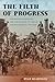 The Filth of Progress: Immigrants, Americans, and the Building of Canals and Railroads in the West