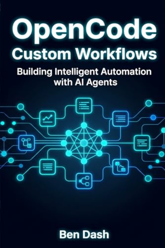 OpenCode Custom Workflows: Building Intelligent Automation with AI Agents (AI Agent Tools)