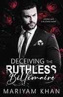 Deceiving The Ruthless Billionaire B0BXN9G3PR Book Cover