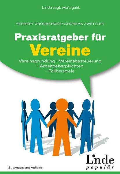 Praxisratgeber für Vereine: Vereinsgründung - Vereinsbesteuerung - Arbeitgeberpflichten - Fallbeispiele (Ausgabe Österreich)