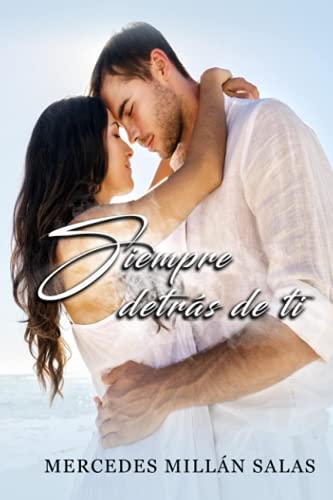 Siempre detrás de ti (Spanish Edition)