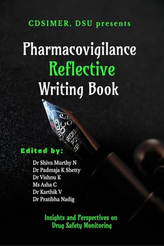 Pharmacovigilance Reflective Writing Book: Insights and Perspectives on Drug Safety Monitoring