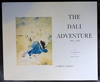 Dali Adventure, The ( 1943 - 1973 ) A Photo Album B000REQPYE Book Cover