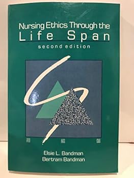 Paperback Nursing Ethics Through the Life Span Book