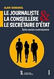 Le journaliste, La conseillère & Le secrétaire d’État