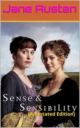 Sense and Sensibility: (Annotated Edition) (English Edition)