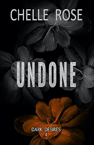 Undone: A Forbidden Adopted Brother/Sister Romance (Dark Desires Book 4) (English Edition)