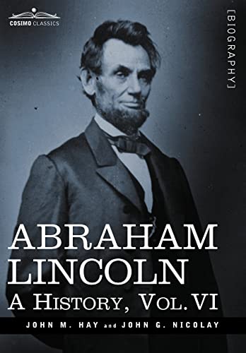 Abraham Lincoln: A History (6)