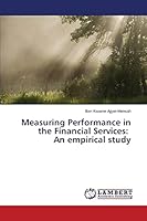 Measuring Performance in the Financial Services: An empirical study 3659627879 Book Cover