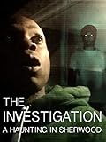 The Investigation : A Haunting in Sherwood