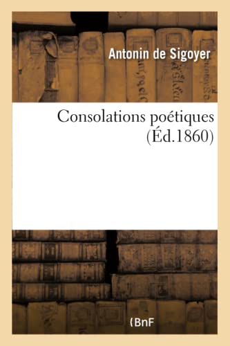 Consolations Poétiques (Litterature) (French Edition)