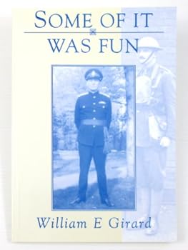 Paperback Some of It Was Fun: Memoirs of the Canadian Army Book
