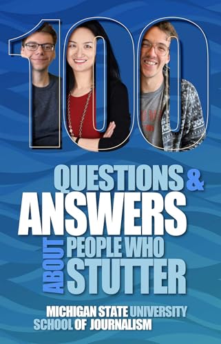 100 Questions and Answers About People Who Stutter: A Listener's Guide (Bias Busters Book 24)