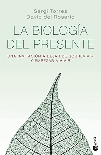 La Biología de Hoy: Invitación a Dejar de Vivir y Empezar a Vivir (Práctica Siglo XXI)