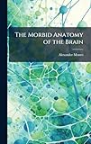 Photo Gallery the morbid anatomy of the brain Photo Gallery the morbid anatomy of the brain