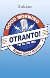 Good Morning Otranto!: Radio Onda Marin