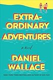 Extraordinary Adventures: A Novel