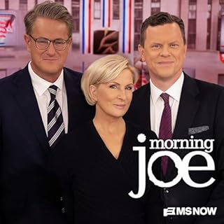 Morning Joe Audiobook By Joe Scarborough Mika Brzezinski MS NOW Willie Geist cover art