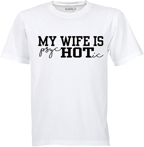 Unisex My Wife is... - Adults - T-Shirt