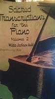 Sacred Transcriptions for the Piano, Volume Two B000Z0UN0W Book Cover