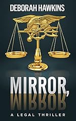 Mirror, Mirror, A Legal Thriller (The Warrick Thompson Files Book 2)