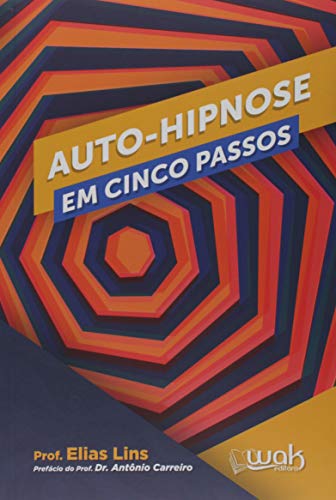 Auto-Hipnose em Cinco Passos