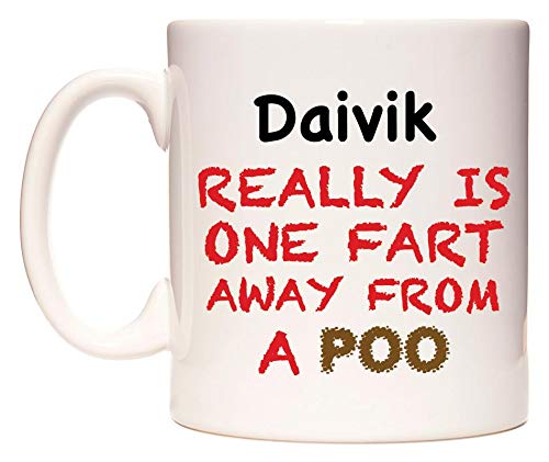 WeDoMugsDaivik Really is ONE Fart Away from A Poo - Ceramic 11oz Coffee Tea Gift Mug Cup