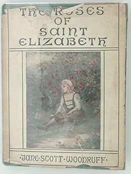 Unknown Binding The Roses of Saint Elizabeth Book